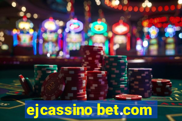 ejcassino bet.com